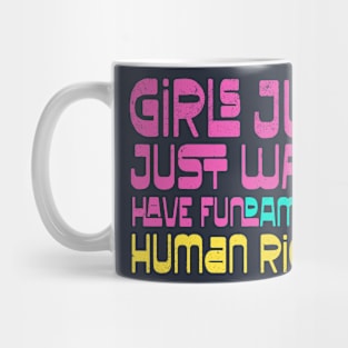 Girls Just Wanna Have Human Rights Mug